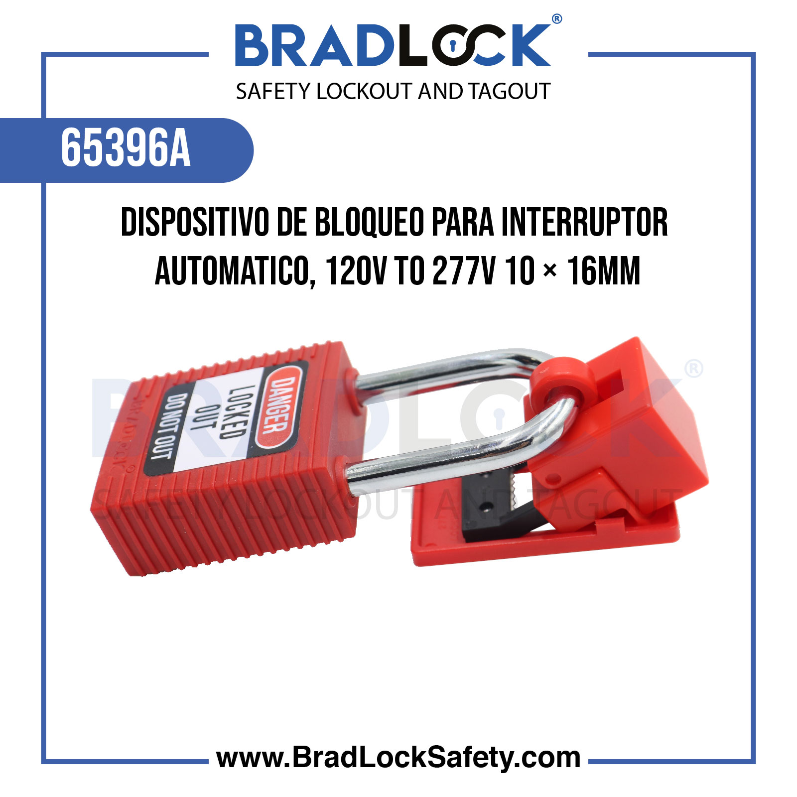 DISPOSITIVO DE BLOQUEO PARA INTERRUPOR AUTOMATICO, 120V TO 277V 10 × 16MM COD:65396A BRADLOCK DISPOSITIVO DE BLOQUEO WWW.BRADLOCKSAFETY.COM TELF: 934067134 DISTRIBUIDOR OFICIAL CORPORACION PROVINSUR SAC