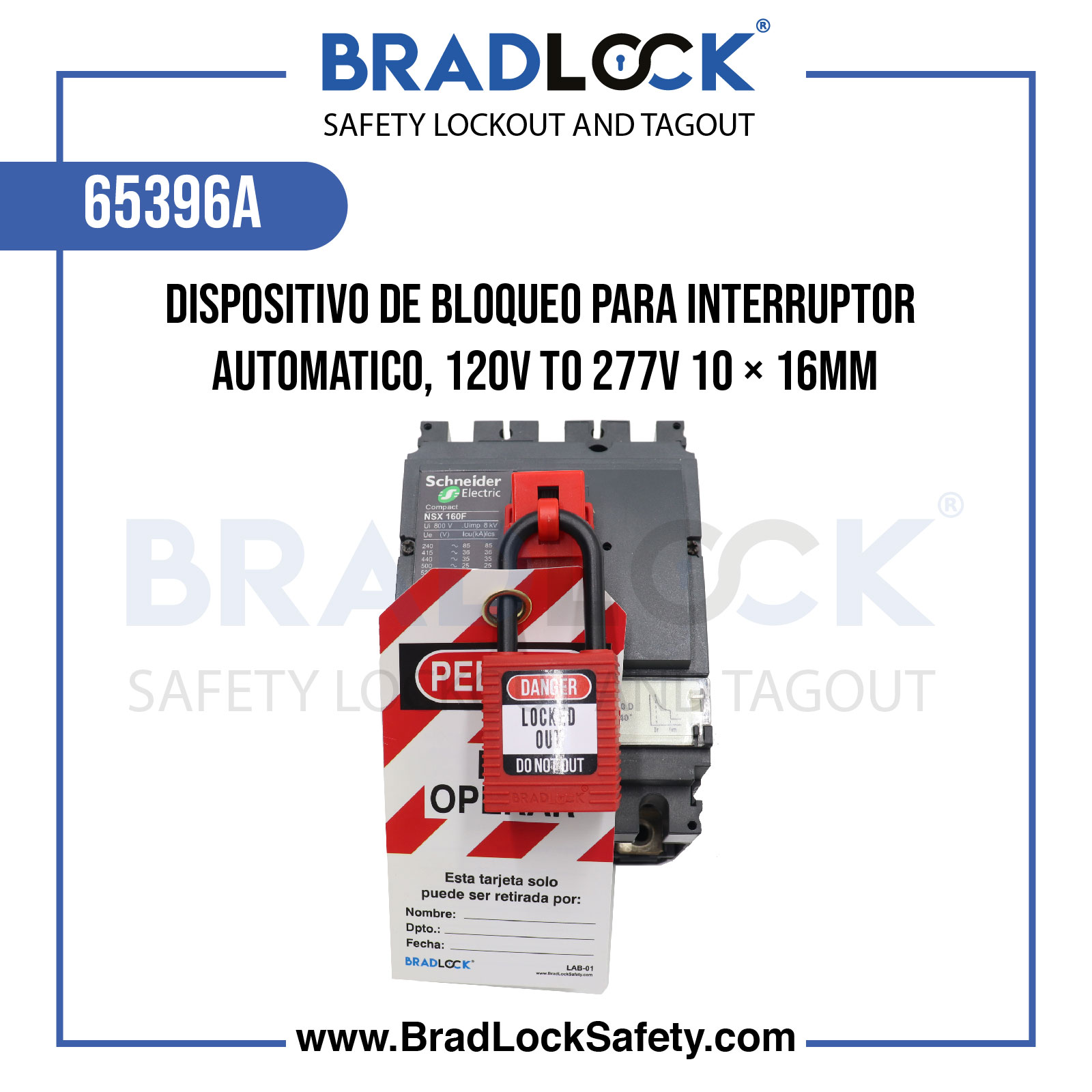 DISPOSITIVO DE BLOQUEO PARA INTERRUPOR AUTOMATICO, 120V TO 277V 10 × 16MM COD:65396A BRADLOCK DISPOSITIVO DE BLOQUEO WWW.BRADLOCKSAFETY.COM TELF: 934067134 DISTRIBUIDOR OFICIAL CORPORACION PROVINSUR SAC