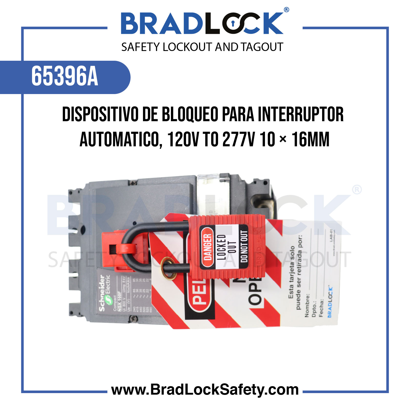 DISPOSITIVO DE BLOQUEO PARA INTERRUPOR AUTOMATICO, 120V TO 277V 10 × 16MM COD:65396A BRADLOCK DISPOSITIVO DE BLOQUEO WWW.BRADLOCKSAFETY.COM TELF: 934067134 DISTRIBUIDOR OFICIAL CORPORACION PROVINSUR SAC
