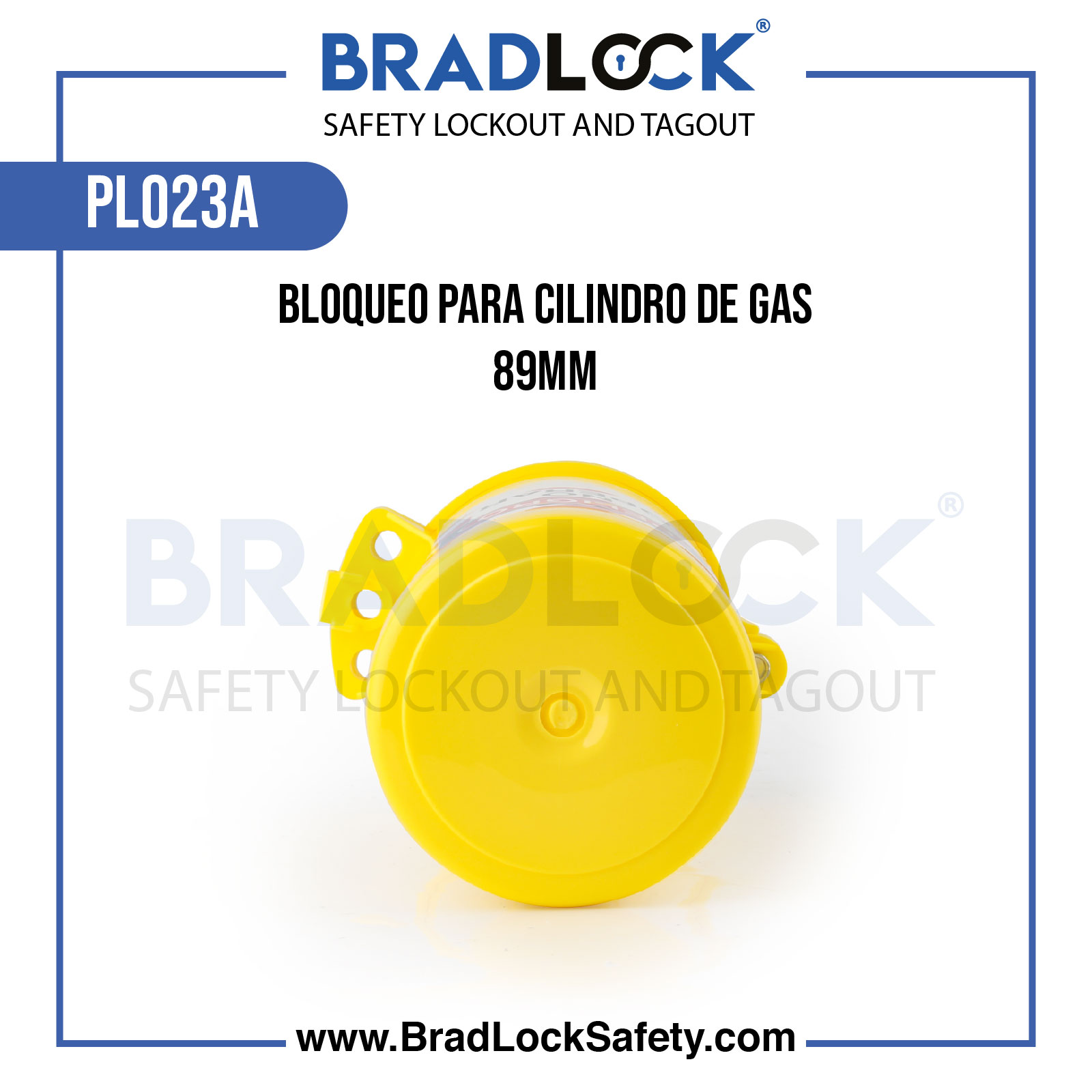 BLOQUEO PARA CILINDRO DE GAS 89MM PLO23A BRADLOCK DISPOSITIVO DE BLOQUEO WWW.BRADLOCKSAFETY.COM TELF: 934067134 DISTRIBUIDOR OFICIAL CORPORACION PROVINSUR SAC