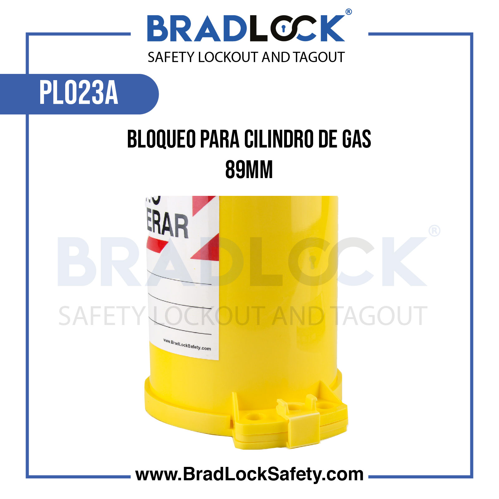 BLOQUEO PARA CILINDRO DE GAS 89MM PLO23A BRADLOCK DISPOSITIVO DE BLOQUEO WWW.BRADLOCKSAFETY.COM TELF: 934067134 DISTRIBUIDOR OFICIAL CORPORACION PROVINSUR SAC