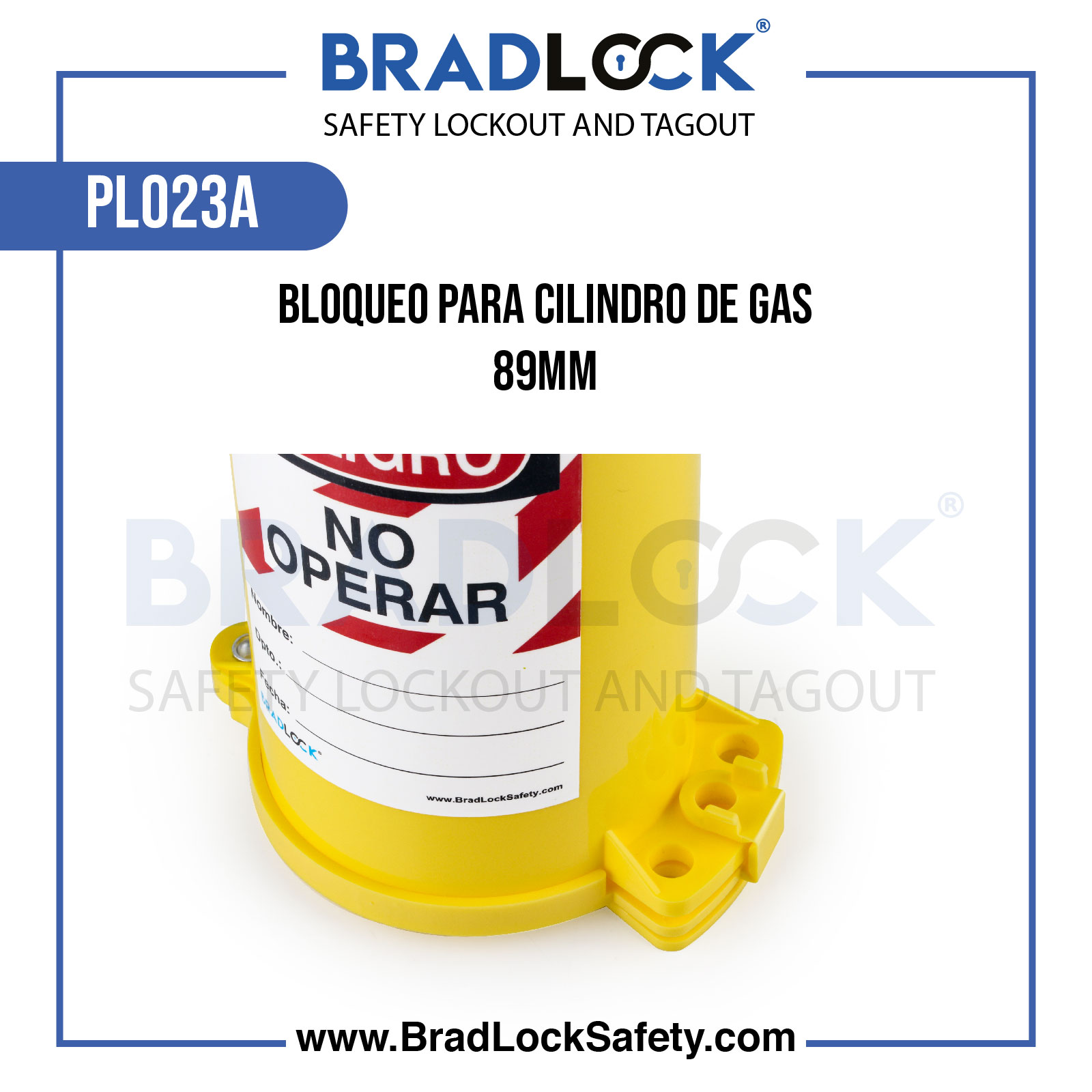 BLOQUEO PARA CILINDRO DE GAS 89MM PLO23A BRADLOCK DISPOSITIVO DE BLOQUEO WWW.BRADLOCKSAFETY.COM TELF: 934067134 DISTRIBUIDOR OFICIAL CORPORACION PROVINSUR SAC