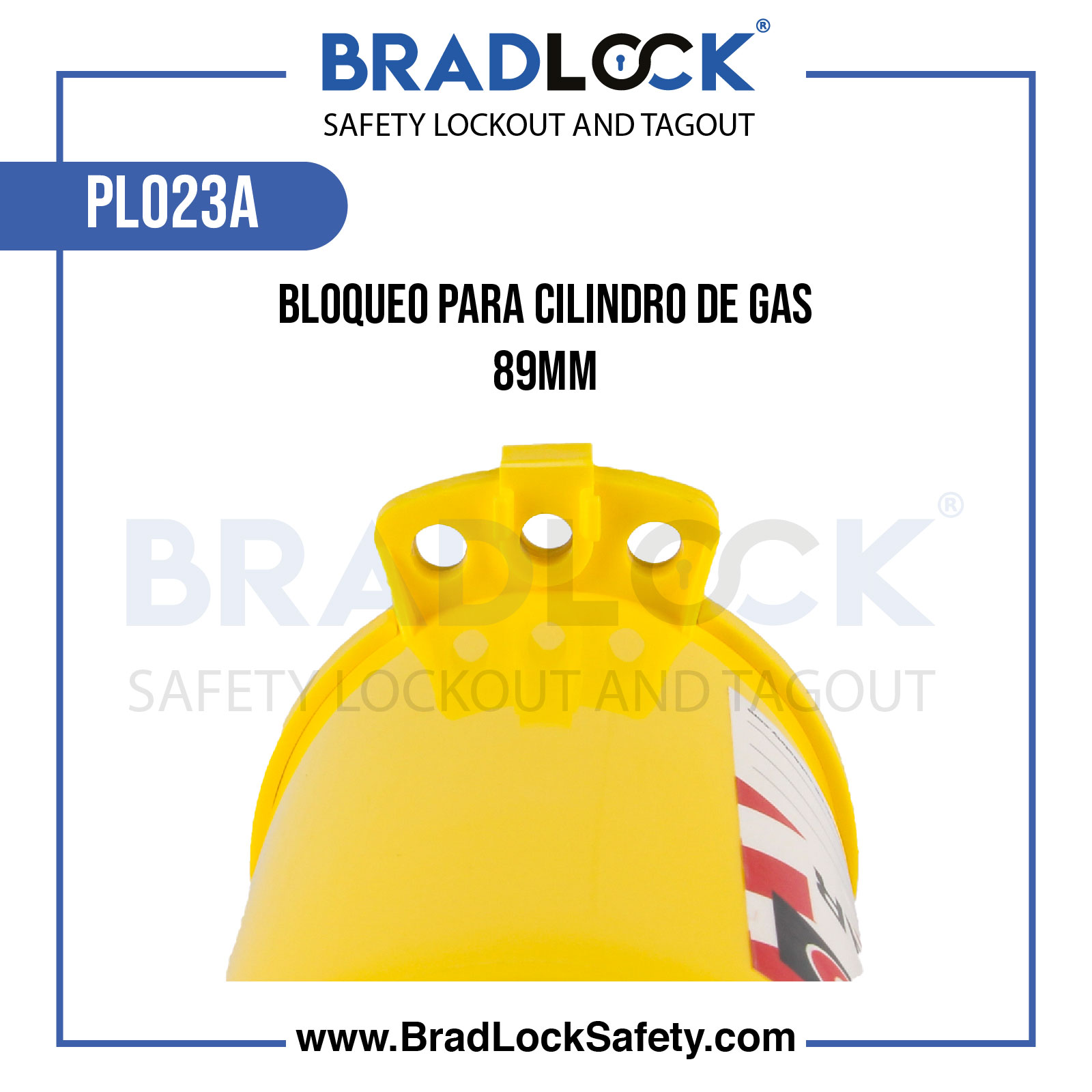 BLOQUEO PARA CILINDRO DE GAS 89MM PLO23A BRADLOCK DISPOSITIVO DE BLOQUEO WWW.BRADLOCKSAFETY.COM TELF: 934067134 DISTRIBUIDOR OFICIAL CORPORACION PROVINSUR SAC