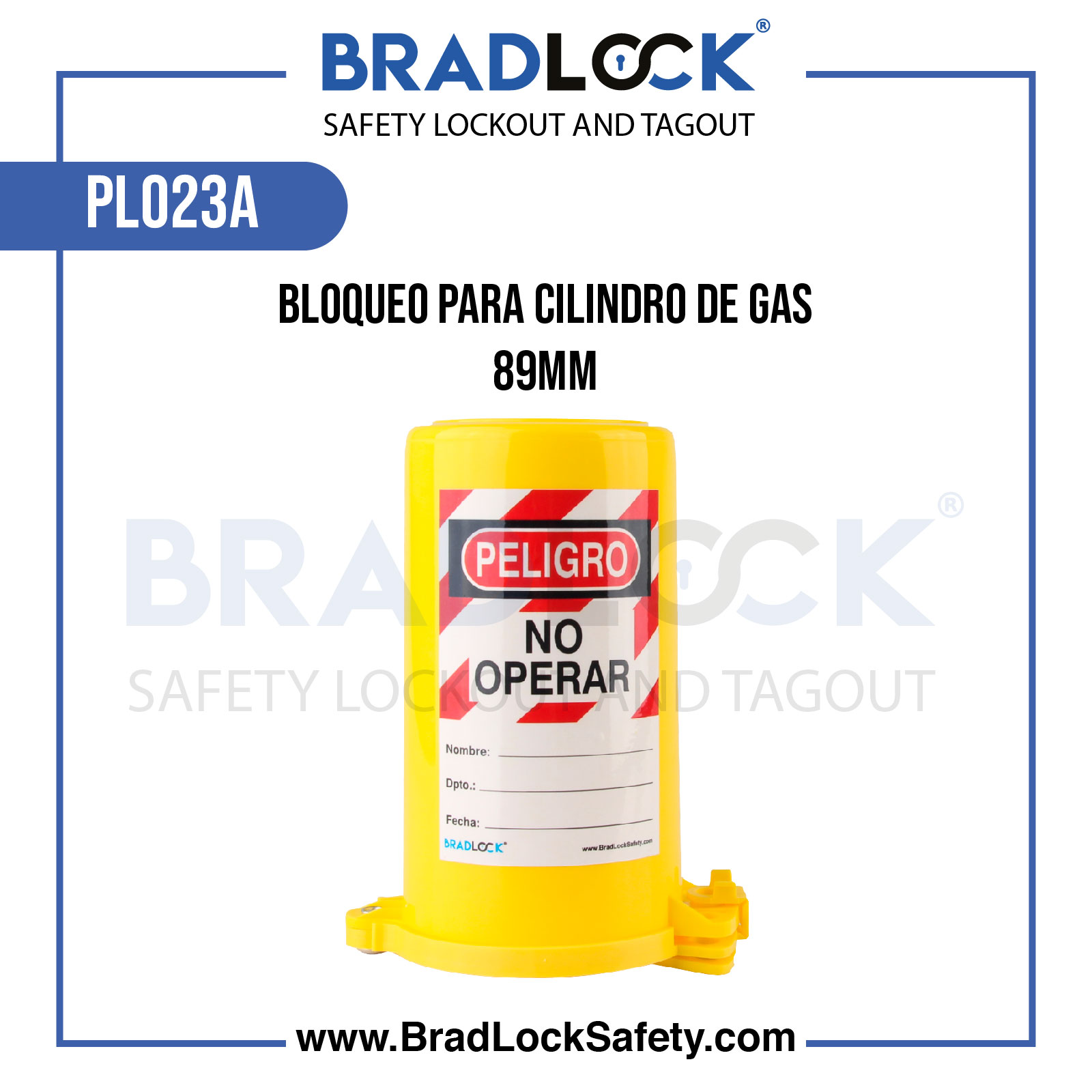 BLOQUEO PARA CILINDRO DE GAS 89MM PLO23A BRADLOCK DISPOSITIVO DE BLOQUEO WWW.BRADLOCKSAFETY.COM TELF: 934067134 DISTRIBUIDOR OFICIAL CORPORACION PROVINSUR SAC